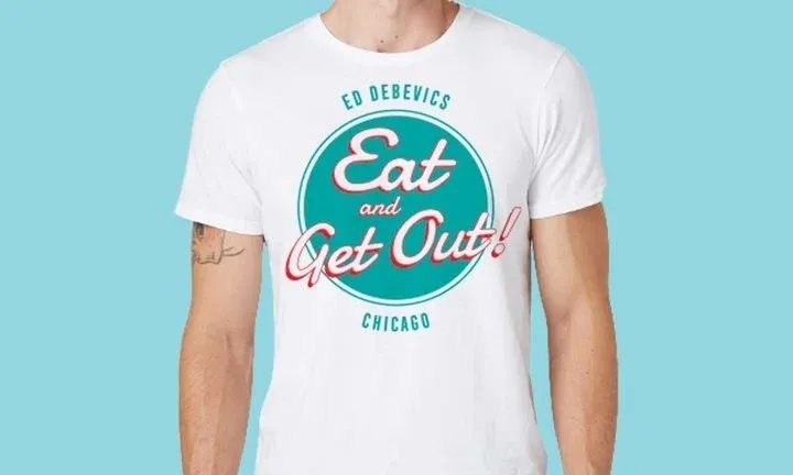 The Eat & Get Out! T-shirt — white tee with retro Ed Debevic's slogan print